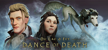 Dance of Death: Du Lac & Fey (2019)